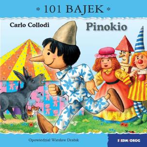 Pinokio. 101 bajek. Autor: Drabik Wiesław. Multiszop.pl Okładka książki Pinokio. 101 bajek
