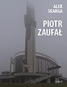 Piotr Zaufał. Autor: Alek Skarga. Multiszop.pl Okładka książki Piotr Zaufał