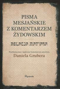 Pisma Mesjańskie z komentarzem żydowskim. Autor: Gruber Daniel. Multiszop.pl Okładka książki Pisma Mesjańskie z komentarzem żydowskim
