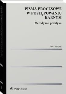 Okładka książki Pisma procesowe w postępowaniu karnym. Metodyka i praktyka