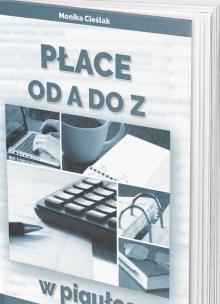 Płace od A do Z w pigułce. Autor: Monika Cieślak. Multiszop.pl Okładka książki Płace od A do Z w pigułce