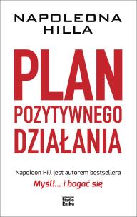 Okładka książki Plan pozytywnego działania Napoleona Hilla wyd. 2022