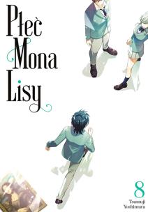 Płeć Mona Lisy. Tom 8. Autor: Tsumuji Yoshimura. Multiszop.pl Okładka książki Płeć Mona Lisy. Tom 8