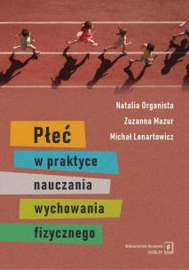 Okładka książki Płeć w praktyce nauczania wychowania fizycznego