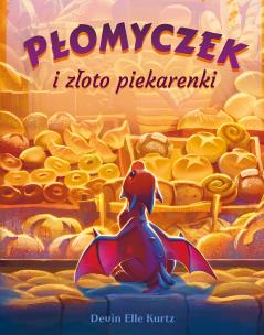 Okładka książki Płomyczek i złoto piekarenki