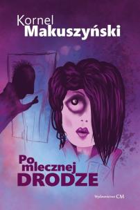 Okładka książki Po mlecznej drodze