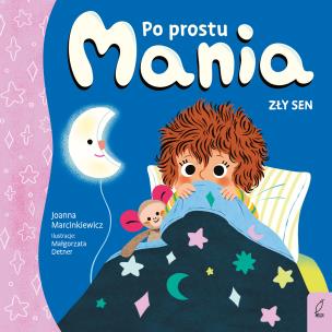Okładka książki Po prostu Mania. Zły sen