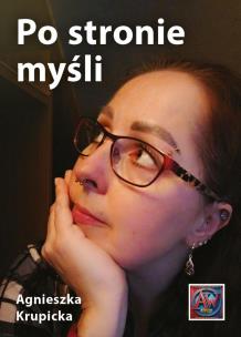 Po stronie myśli. Autor: Agnieszka Krupicka. Multiszop.pl Okładka książki Po stronie myśli