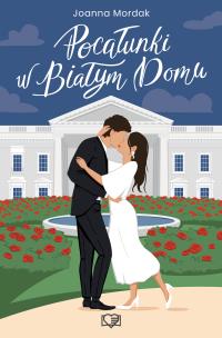 Okładka książki Pocałunki w Białym Domu