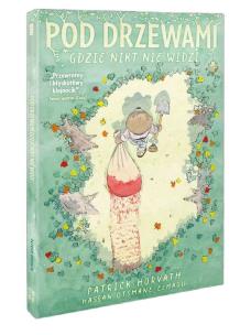 Okładka książki Pod drzewami, gdzie nitk nie widzi
