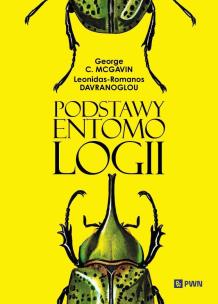 Podstawy entomologii. Autor: George C. McGavin, Davranoglou Leonidas-Romanos. Multiszop.pl Okładka książki Podstawy entomologii