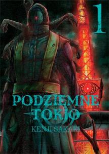 Podziemne Tokio. Tom 1. Autor: Kenji Sakaki. Multiszop.pl Okładka książki Podziemne Tokio. Tom 1