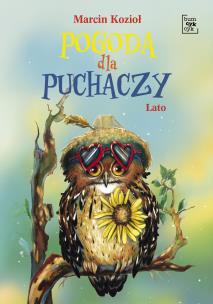 Pogoda dla puchaczy. Lato. Autor: Marcin Kozioł. Multiszop.pl Okładka książki Pogoda dla puchaczy. Lato