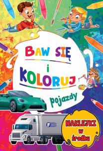 Pojazdy. Baw się i koloruj. Autor: Opracowanie zbiorowe. Multiszop.pl Okładka książki Pojazdy. Baw się i koloruj