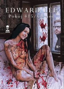 Pokój 415 / Co noc. Autor: Lee Edward. Multiszop.pl Okładka książki Pokój 415 / Co noc