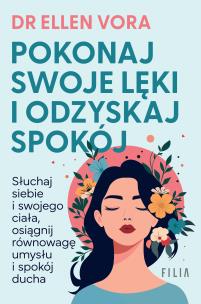 Okładka książki Pokonaj swoje lęki i odzyskaj spokój