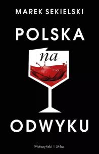 Polska na odwyku DL. Autor: Marek Sekielski. Multiszop.pl Okładka książki Polska na odwyku DL