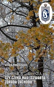 Okładka książki Polska-Rosja czy czeka nas czwarta zdrada Zachodu?