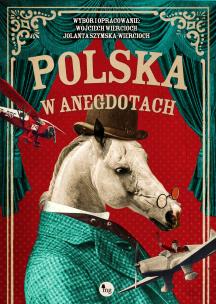 Polska w anegdotach. Autor: Szymska-Wiercioch Jolanta, Wojciech Wiercioch. Multiszop.pl Okładka książki Polska w anegdotach