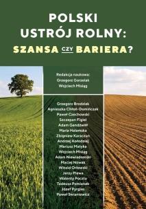 Okładka książki Polski ustrój rolny: szansa czy bariera?