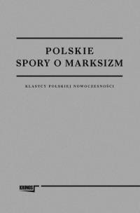 Okładka książki Polskie spory o marksizm