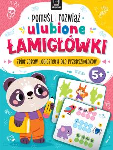 Okładka książki Pomyśl i rozwiąż ulubione ŁAMIGŁÓWKI. Zbiór zabaw logicznych dla przedszkolaków. Od 5 lat