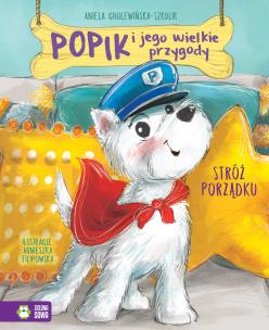 Okładka książki Popik i jego wielkie przygody. Stróż porządku