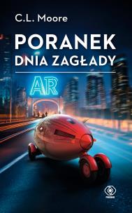 Poranek dnia zagłady. Autor: Moore C.L.. Multiszop.pl Okładka książki Poranek dnia zagłady