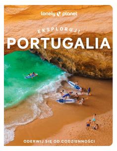 Portugalia. Eksploruj!. Autor: Opracowanie zbiorowe. Multiszop.pl Okładka książki Portugalia. Eksploruj!