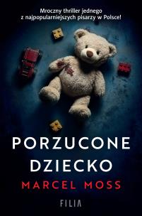 Porzucone dziecko. Autor: MARCEL MOSS. Multiszop.pl Okładka książki Porzucone dziecko