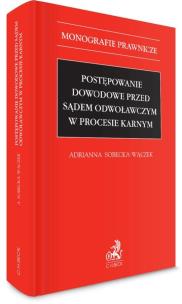 Okładka książki Postępowanie dowodowe przed sądem odwoławczym w...
