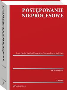 Postępowanie nieprocesowe. Autor: Gapska Edyta, Studzińska Joanna, Karolina Komarnicka-Boberska. Multiszop.pl Okładka książki Postępowanie nieprocesowe