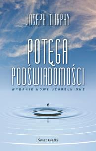 Okładka książki Potęga podświadomości wydanie nowe uzupełnione
