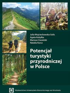 Potencjał turystyki przyrodniczej w Polsce. Autor:   Praca zbiorowa. Multiszop.pl Okładka książki Potencjał turystyki przyrodniczej w Polsce