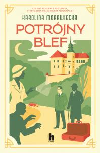 Potrójny blef. Autor: KAROLINA MORAWIECKA. Multiszop.pl Okładka książki Potrójny blef