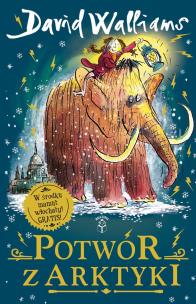 Potwór z Arktyki wyd. 2025. Autor: David Walliams. Multiszop.pl Okładka książki Potwór z Arktyki wyd. 2025