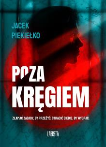 Poza kręgiem. Autor: Jacek Piekiełko. Multiszop.pl Okładka książki Poza kręgiem