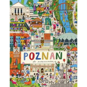 Poznań do poznania. Autor: Joanna Gaca-Wyczółkowska. Multiszop.pl Okładka książki Poznań do poznania