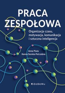 Okładka książki Praca zespołowa. Organizacja czasu, motywacja..