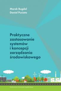 Okładka książki Praktyczne zastosowanie systemów i koncepcji zarządzania środowiskowego