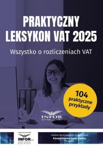 Praktyczny Leksykon VAT 2025. Autor:   Praca zbiorowa. Multiszop.pl Okładka książki Praktyczny Leksykon VAT 2025