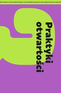 Praktyki otwartości. Autor: Opracowanie zbiorowe. Multiszop.pl Okładka książki Praktyki otwartości
