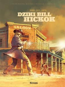 Prawdziwa historia Dzikiego Zachodu. Dziki Bill.... Autor: Dobbs, Ennio Bufi. Multiszop.pl Okładka książki Prawdziwa historia Dzikiego Zachodu. Dziki Bill...