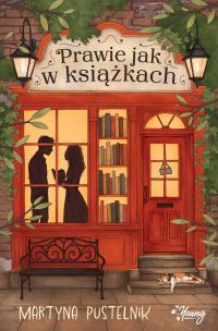 Prawie jak w książkach. Autor: Pustelnik Martyna. Multiszop.pl Okładka książki Prawie jak w książkach