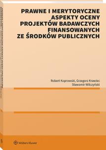 Okładka książki Prawne i merytoryczne aspekty oceny projektów badawczych finansowanych ze środków publicznych