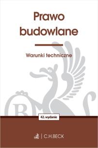 Okładka książki Prawo budowlane. Warunki techniczne wyd. 42