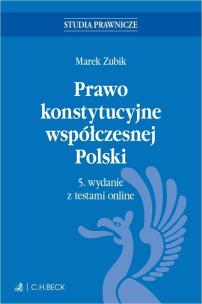 Prawo konstytucyjne współczesnej Polski z testami online. Autor: prof. dr hab. Marek Zubik. Multiszop.pl Okładka książki Prawo konstytucyjne współczesnej Polski z testami online