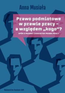 Okładka książki Prawo podmiotowe w prawie pracy - a względem „kogo”?