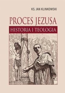 Okładka książki Proces Jezusa. Historia i teologia