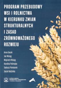 Okładka książki Program przebudowy wsi i rolnictwa w kierunku zmian strukturalnych i zasad zrównoważonego rozwoju